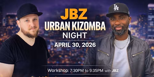 \ud83d\udd25 JBZ Urban Kizomba Night \ud83d\udd25