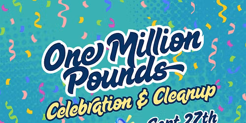 One Million Pounds Celebration & Cleanup