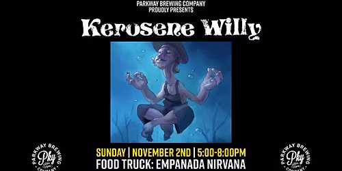 Kerosene Willy at Parkway!