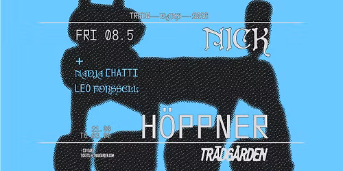 DANCE NIGHTS: NICK H\u00d6PPNER, Nadja Chatti, Leo Forssell