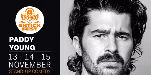 Shtickfest 2025 . Stand-Up Comedy Festival present Paddy Young