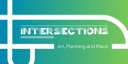 Intersections: Art, Planning and Place