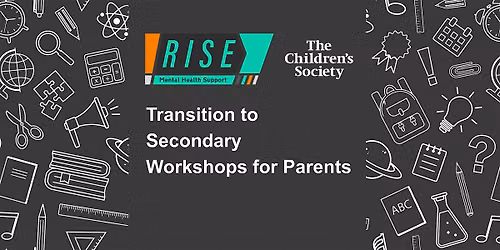 Transition to Secondary - Workshop for Parents