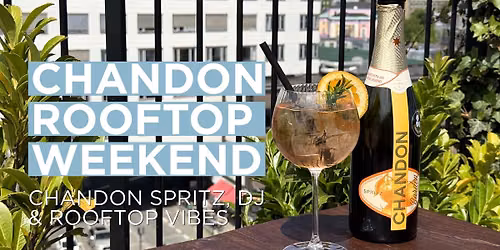 CHANDON ROOFTOP WEEKEND