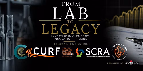 From Lab to Legacy: Investing in Clemson's Innovation Pipeline