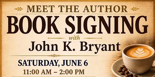 Book Signing with John K. Bryant \u2013 Walking the King\u2019s Way & Flickers of Light