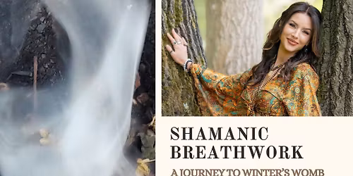 Shamanic Breathwork: A Journey to Winter\u2019s Womb