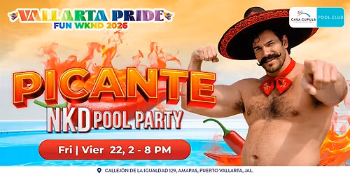 NKD PICANTE | VALLARTA PRIDE 2026 | POOL PARTY | 2 - 8PM