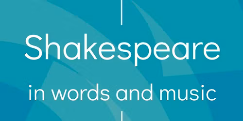 Shakespeare in Words and Music
