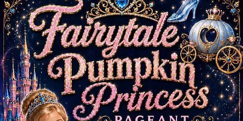 FairyTale Pumpkin Princess Pageant 