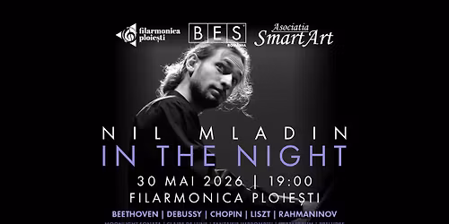 Recital Nil Mladin - In The Night \u2013 30 mai 2026