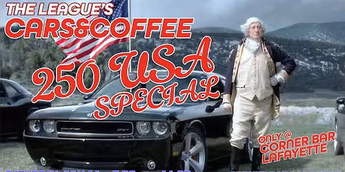 THE LEAGUE'S 250 USA SPECIAL CARS&COFFEE JULY 2026