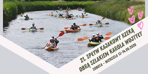 21. Sp\u0142yw Kajakowy Rzek\u0105 Obr\u0105 Szlakiem Karola Wojty\u0142y
