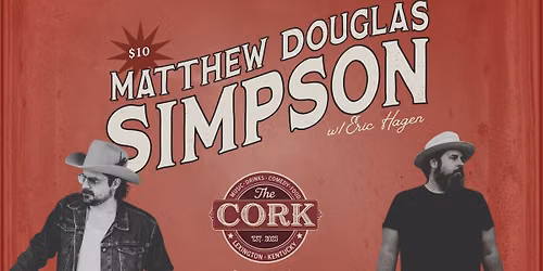 Matthew Douglas Simpson w\/ Eric Hagen - THE CORK