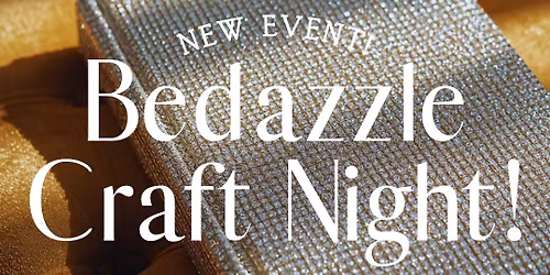 Bedazzle Craft Night!