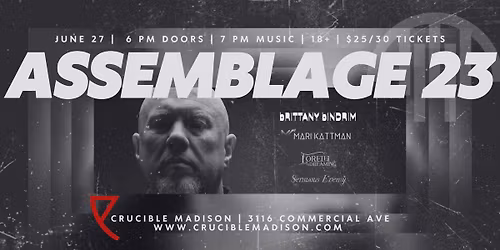 Assemblage 23 w\/ Brittany Bindrim, Mari Kattman, Sensuous Enemy, and Lorelei Dreaming