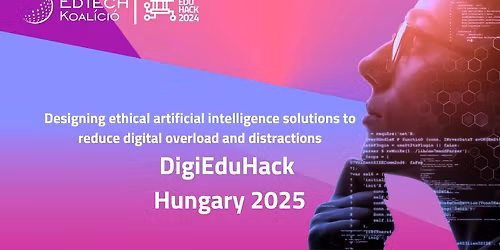 DigiEduHack Hungary 2025 \u2013 Etikus mesters\u00e9ges intelligencia-megold\u00e1sok tervez\u00e9se -Hackatlon