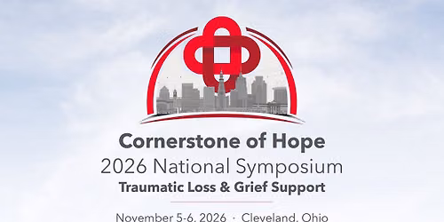 2026 National Symposium on Traumatic Loss & Grief Support