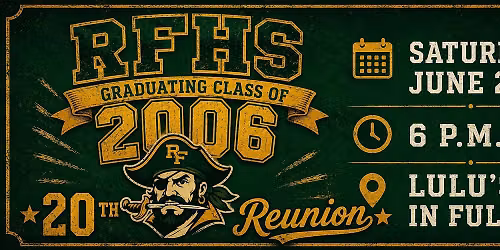 \ud83c\udf93 RFHS Class of 2006 - 20 Year Reunion 