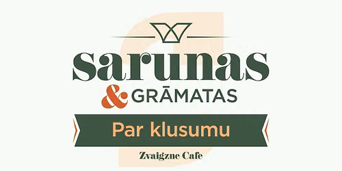 Sarunas un gr\u0101matas | Par klusumu | Georgs Rubenis un Nellija Lo\u010dmele