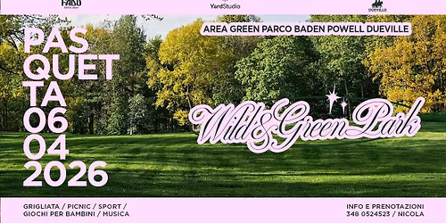 PASQUETTA 2026 Wild & Green Park - Parco Baden Powell Dueville (VI)