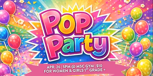 Pop Into Purpose: A Pop Party for Women & Girls