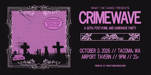 CRIMEWAVE: A GOTH, POST-PUNK & DARKWAVE PARTY