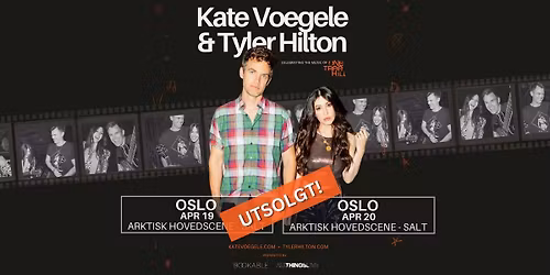 UTSOLGT! Tyler Hilton & Kate Voegele Live in Oslo + Nick Howard \/\/ SALT \/\/ Pres. av All Things Live