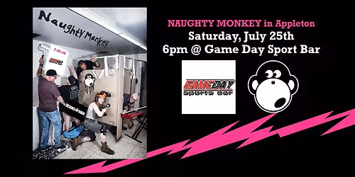 Naughty Monkey @ Game Day