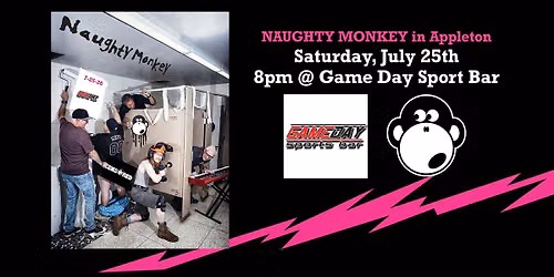 Naughty Monkey @ Game Day