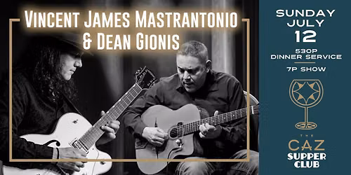 Vincent James Mastrantonio & Dean Gionis - The Caz Supper Club