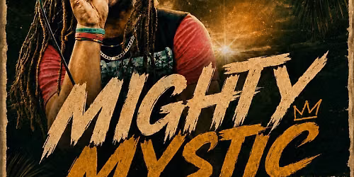 Mighty Mystic Live