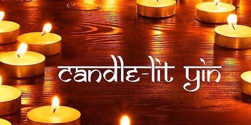 Candlelit Yin & Yin Nidra Returns