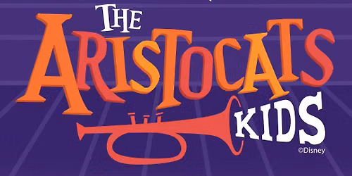 Disney's The Aristocats Kids - Live Youth Theatre