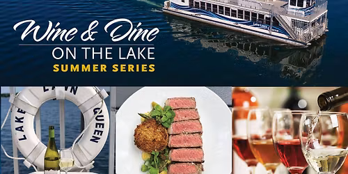 Wine & Dine Summer Series: Palm Bay Presents Vi\u00f1a Los Vascos on The Lake Lawn Queen