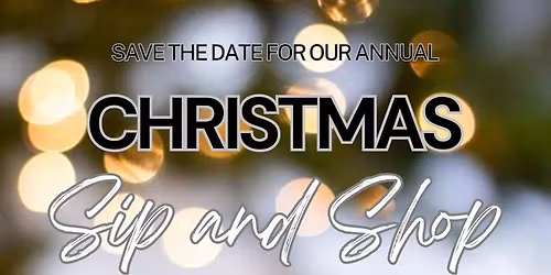Christmas \u201cSip and Shop\u201d Open House 2025
