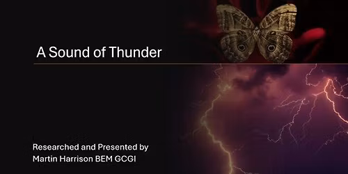 Leamington History Cafe: A Sound of Thunder