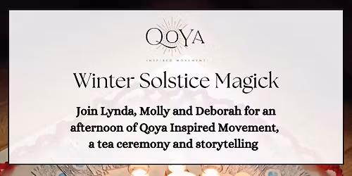 Winter Solstice Magick - A Qoya Inspired Movement Collaboration