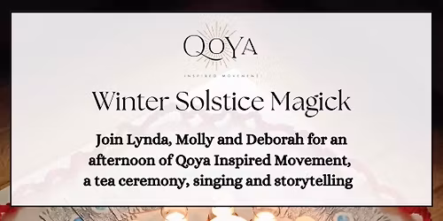 Winter Solstice Magick - A Qoya Inspired Movement Collaboration