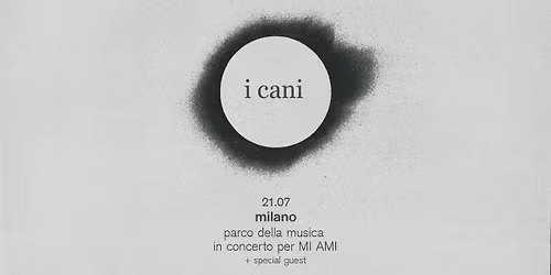I Cani in concerto x MI AMI | Parco della Musica di Milano