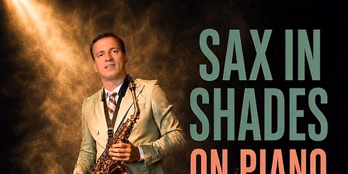 Sax in Shades on Piano - Roeselare
