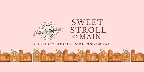SWEET STROLL ON MAIN - A Holiday Cookie + Shopping Crawl