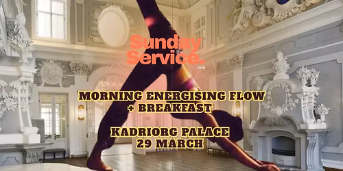 Sunday Service Club morning spring Vinyasa Flow \ud83e\udd38\u200d\u2642\ufe0f at Kadriorg Palace \ud83c\udff0 ( practice in ENG) 