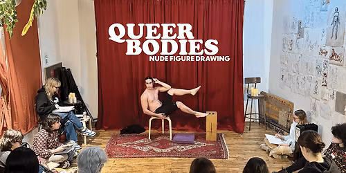 Queer Bodies: Nude Figure Drawing