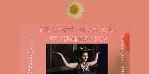 The Magick of Candles: Bellydance Show