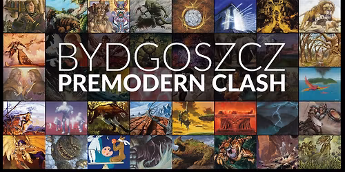 Bydgoszcz Premodern Clash