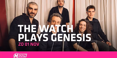 THE WATCH PLAYS GENESIS | HEDON ZWOLLE