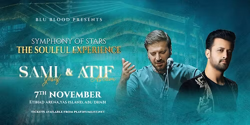Blu Blood presents Symphony of Stars with Atif Aslam and Sami Yusuf at Etihad Arena in Abu Dhabi