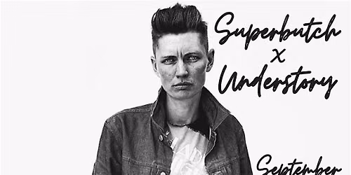 Superbutch x Understory