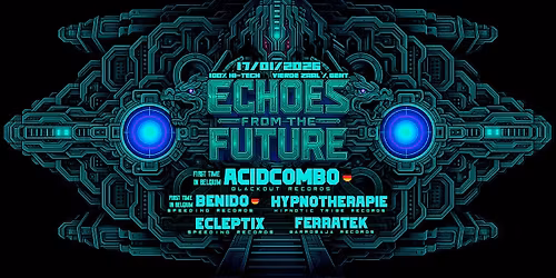 \u26a1 ECHOES FROM THE FUTURE \u2013 100% HI-TECH @ DE VIERDE ZAAL \u26a1